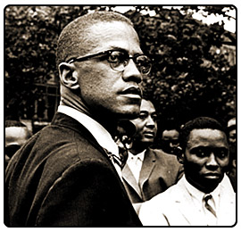 [Malcolm X]